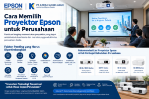 cara memilih proyektor epson untuk perusahaan